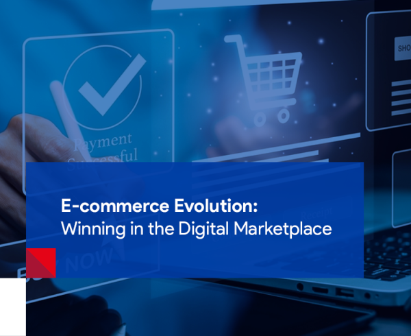 E-commerce Solutions Evolution: Winning in the Digital Marketplace